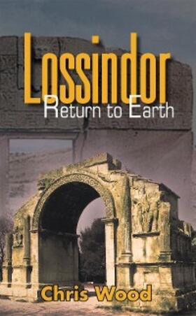 Wood | Lossindor – Return to Earth | E-Book | sack.de