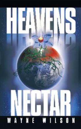 Wilson |  Heavens Nectar | eBook | Sack Fachmedien
