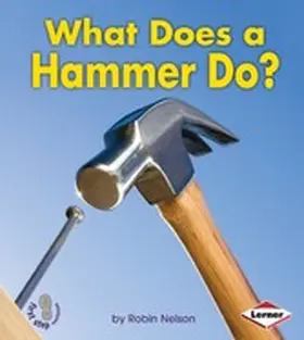 Nelson |  What Does a Hammer Do? | eBook | Sack Fachmedien