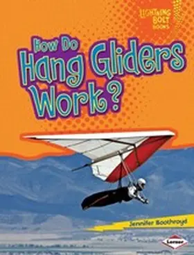 Boothroyd |  How Do Hang Gliders Work? | eBook | Sack Fachmedien