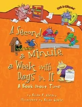 Cleary |  Second, a Minute, a Week with Days in It | eBook | Sack Fachmedien