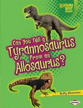 Silverman |  Can You Tell a Tyrannosaurus from an Allosaurus? | eBook | Sack Fachmedien