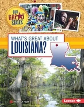 Felix |  What's Great about Louisiana? | eBook | Sack Fachmedien