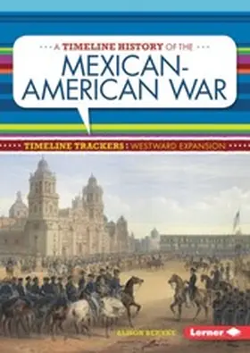 Behnke |  Timeline History of the Mexican-American War | eBook | Sack Fachmedien