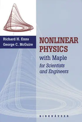 Enns / McGuire |  Nonlinear Physics with Maple for Scientists and Engineers | eBook | Sack Fachmedien
