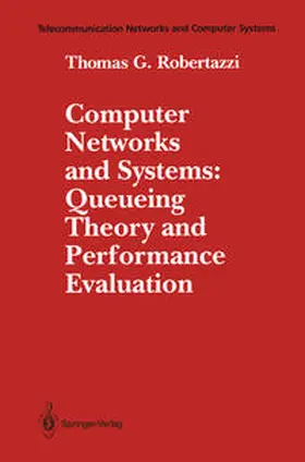 Robertazzi |  Computer Networks and Systems: Queueing Theory and Performance Evaluation | eBook | Sack Fachmedien