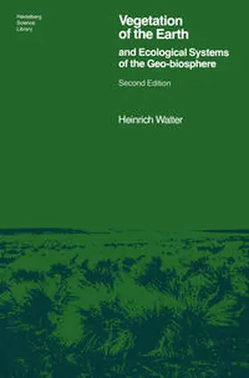 Walter |  Vegetation of the Earth and Ecological Systems of the Geo-biosphere | eBook | Sack Fachmedien
