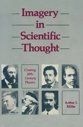 MILLER |  Imagery in Scientific Thought Creating 20th-Century Physics | Buch |  Sack Fachmedien