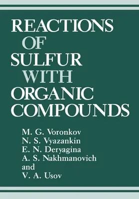 Deryagina / Nakhmanovich / Vyazankin |  Reactions of Sulfur with Organic Compounds | Buch |  Sack Fachmedien