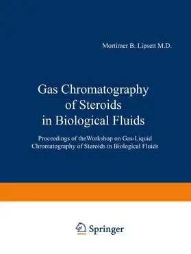Lipsett |  Gas Chromatography of Steroids in Biological Fluids | Buch |  Sack Fachmedien