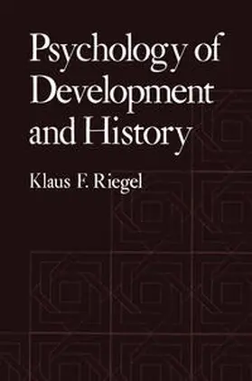 Riegel | Psychology of Development and History | Buch | 978-1-4684-0765-5 | sack.de