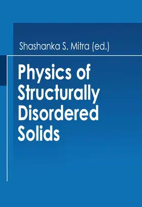 Mitra | Physics of Structurally Disordered Solids | Buch | 978-1-4684-0852-2 | www.sack.de
