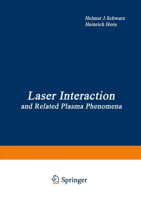 Schwarz / Hora |  Laser Interaction and Related Plasma Phenomena | Buch |  Sack Fachmedien