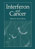 Sikora |  Interferon and Cancer | Buch |  Sack Fachmedien