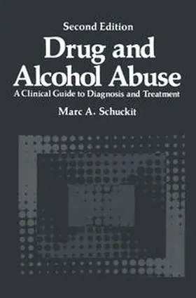 Schuckit |  Drug and Alcohol Abuse | eBook | Sack Fachmedien