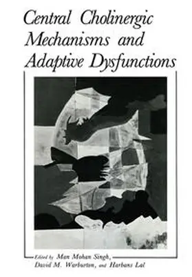 Singh |  Central Cholinergic Mechanisms and Adaptive Dysfunctions | eBook | Sack Fachmedien