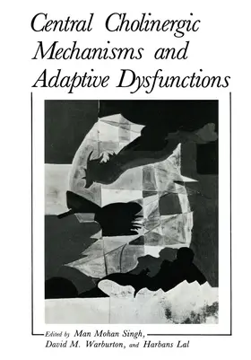 Singh | Central Cholinergic Mechanisms and Adaptive Dysfunctions | Buch | 978-1-4684-1220-8 | www.sack.de