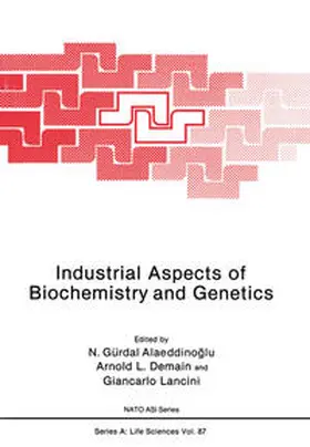 Alaeddinoglu | Industrial Aspects of Biochemistry and Genetics | E-Book | www.sack.de