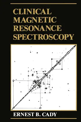 Cady | Clinical Magnetic Resonance Spectroscopy | Buch | 978-1-4684-1335-9 | www.sack.de