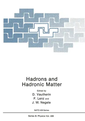 Vautherin / Negele / Lenz | Hadrons and Hadronic Matter | Buch | 978-1-4684-1338-0 | sack.de