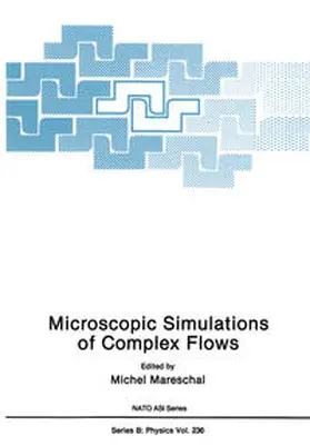 Mareschal |  Microscopic Simulations of Complex Flows | eBook | Sack Fachmedien