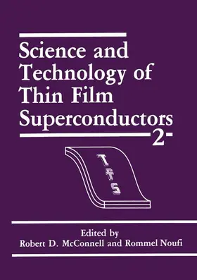 Noufi / McConnell |  Science and Technology of Thin Film Superconductors 2 | Buch |  Sack Fachmedien