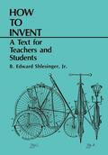 Shlesinger |  How to Invent: A Text for Teachers and Students | Buch |  Sack Fachmedien