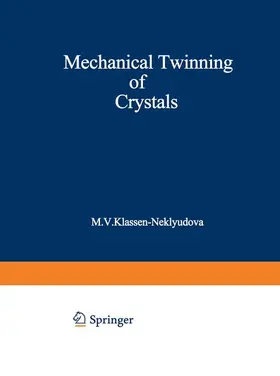 Klassen-Neklyudova |  Mechanical Twinning of Crystals | Buch |  Sack Fachmedien