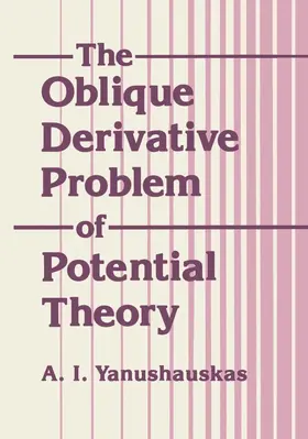Yanushauakas |  The Oblique Derivative Problem of Potential Theory | Buch |  Sack Fachmedien