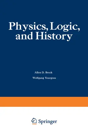 Yourgrau |  Physics, Logic, and History | Buch |  Sack Fachmedien