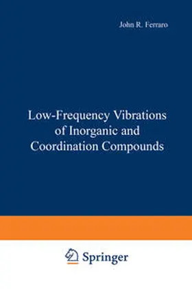 Ferraro |  Low-Frequency Vibrations of Inorganic and Coordination Compounds | eBook | Sack Fachmedien
