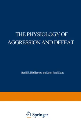 Eleftheriou |  The Physiology of Aggression and Defeat | Buch |  Sack Fachmedien