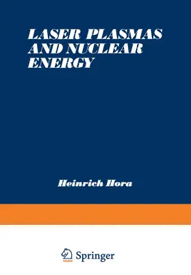 Hora |  Laser Plasmas and Nuclear Energy | Buch |  Sack Fachmedien