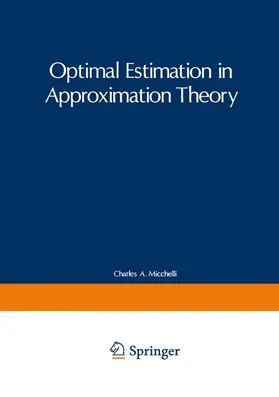 Michelli |  Optimal Estimation in Approximation Theory | Buch |  Sack Fachmedien
