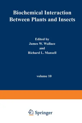 Wallace |  Biochemical Interaction Between Plants and Insects | Buch |  Sack Fachmedien