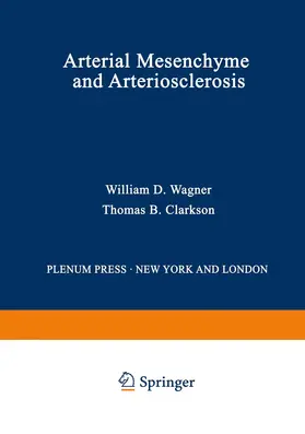Wagner |  Arterial Mesenchyme and Arteriosclerosis | Buch |  Sack Fachmedien