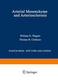 Wagner |  Arterial Mesenchyme and Arteriosclerosis | Buch |  Sack Fachmedien