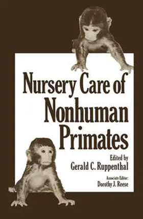 Ruppenthal | Nursery Care of Nonhuman Primates | E-Book | sack.de
