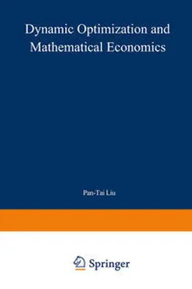 Liu |  Dynamic Optimization and Mathematical Economics | Buch |  Sack Fachmedien