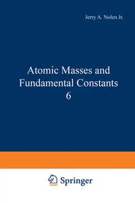 Nolen | Atomic Masses and Fundamental Constants 6 | E-Book | www.sack.de
