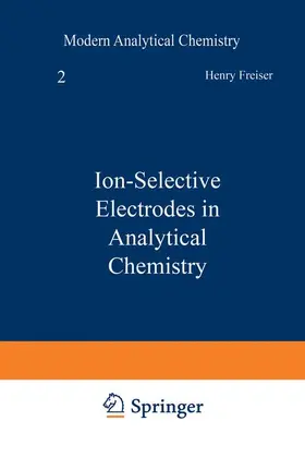 Freiser |  Ion-Selective Electrodes in Analytical Chemistry | Buch |  Sack Fachmedien