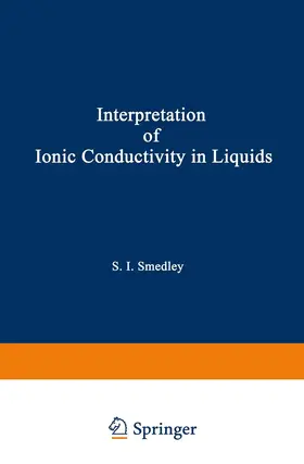 Smedley |  The Interpretation of Ionic Conductivity in Liquids | Buch |  Sack Fachmedien