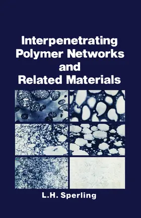 Sperling |  Interpenetrating Polymer Networks and Related Materials | Buch |  Sack Fachmedien