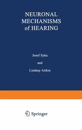 Aitkin |  Neuronal Mechanisms of Hearing | Buch |  Sack Fachmedien
