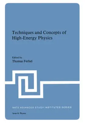 Ferbel |  Techniques and Concepts of High-Energy Physics | eBook | Sack Fachmedien