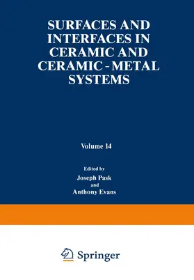 Pask / Evans |  Surfaces and Interfaces in Ceramic and Ceramic - Metal Systems | Buch |  Sack Fachmedien