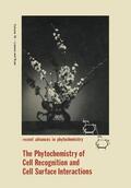 Loewus |  The Phytochemistry of Cell Recognition and Cell Surface Interactions | Buch |  Sack Fachmedien