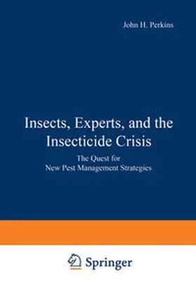 Perkins |  Insects, Experts, and the Insecticide Crisis | eBook | Sack Fachmedien