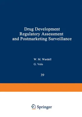Wardell | Drug Development, Regulatory Assessment, and Postmarketing Surveillance | Buch | 978-1-4684-4057-7 | www.sack.de