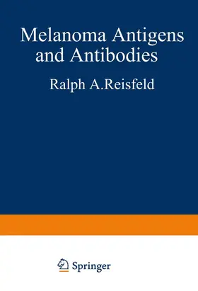 Reisfeld / Ferrone |  Melanoma Antigens and Antibodies | Buch |  Sack Fachmedien